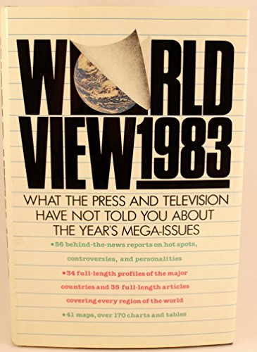 Stock image for World View 1983: What the Press & Television Have Not Told You about the Year's Mega-Issues for sale by SecondSale