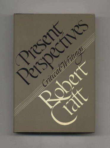 Present Perspectives; Critical Writings.