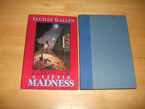 Stock image for C. B. Greenfield : A Little Madness for sale by Better World Books