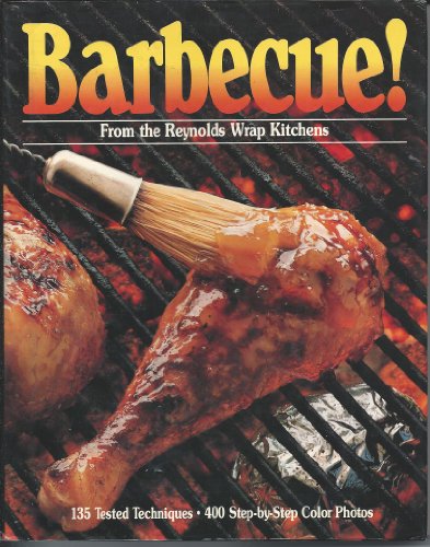 Beispielbild fr Barbecue!: From the Reynolds Wrap Kitchens zum Verkauf von Wonder Book