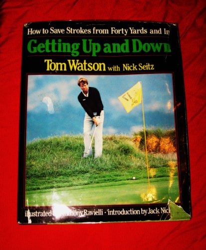 Imagen de archivo de Getting up and Down : Saving Strokes from Forty Yards and In a la venta por Better World Books: West