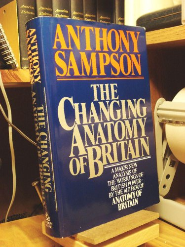 Imagen de archivo de The Changing Anatomy of Britain a la venta por Once Upon A Time Books