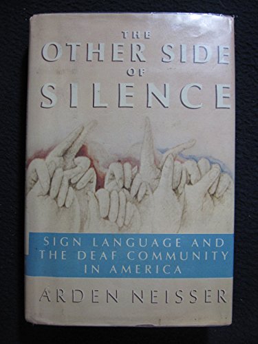 9780394531489: Other Side of Silence: Sign Language and the Deaf Community in America