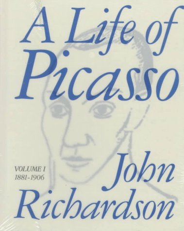 9780394531922: A Life of Picasso: 1881-1906
