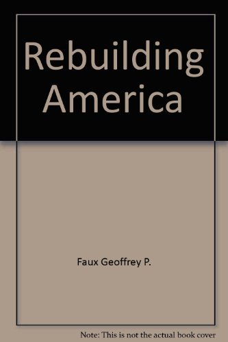 Stock image for Rebuilding America : A Blueprint for the New Economy for sale by Better World Books: West