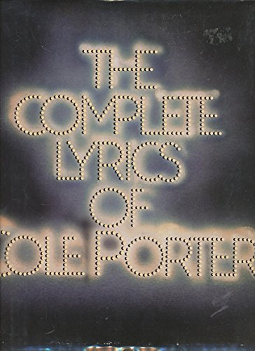 The Complete Lyrics of Cole Porter (9780394532141) by Robert Kimball; Cole Porter