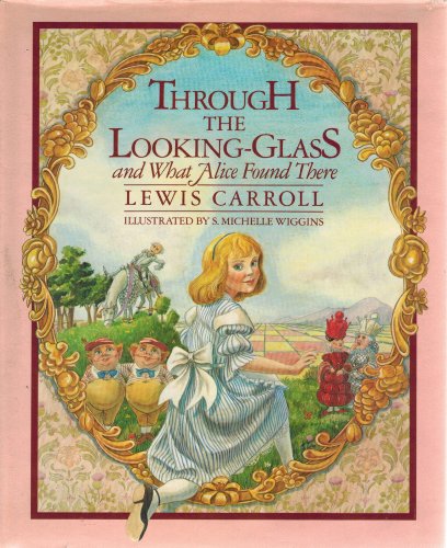 Beispielbild fr Through the Looking Glass : And What Alice Found There zum Verkauf von Better World Books