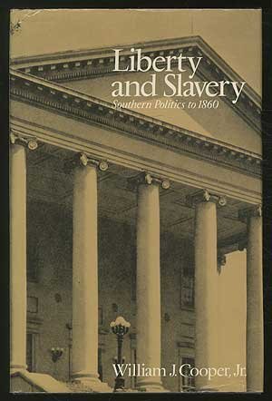 Imagen de archivo de Liberty and Slavery : Southern Politics to 1860 a la venta por Better World Books: West