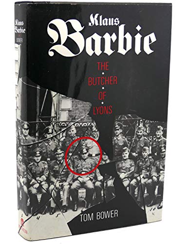 Klaus Barbie, the Butcher of Lyons (9780394533599) by Bower, Tom