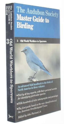 Imagen de archivo de The Audubon Society Master Guide to Birding, Vol. 3: Old-World Warblers-Sparrows a la venta por Gulf Coast Books