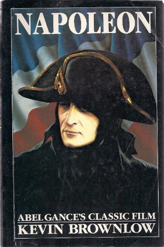 Imagen de archivo de Napoleon: Abel Gance's Silent Classic a la venta por ThriftBooks-Atlanta