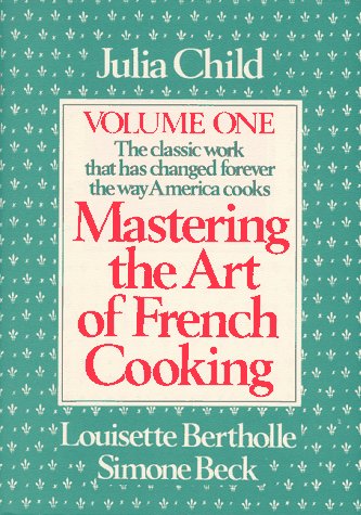 Imagen de archivo de Mastering the Art of French Cooking a la venta por Burke's Book Store