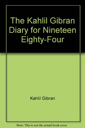 9780394534039: The Kahlil Gibran Diary for Nineteen Eighty-Four
