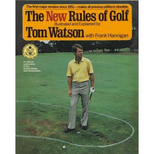 Imagen de archivo de The NEW Rules of Golf (SIGNED by Tom Watson) a la venta por Foster Books, Board of Directors FABA