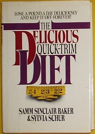 Beispielbild fr The Delicious Quick-Trim Diet zum Verkauf von ThriftBooks-Dallas