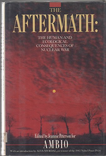 Stock image for Aftermath : The Human and Ecological Consequences of Nuclear War for sale by Better World Books