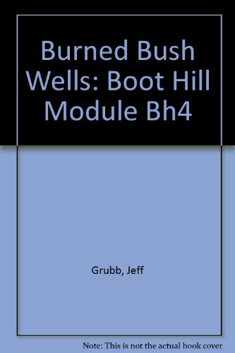 Burned Bush Wells: Boot Hill Module Bh4 (9780394534664) by Grubb, Jeff; Hammack, Allen
