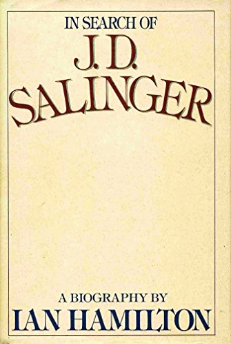 Beispielbild fr In Search of J. D. Salinger, A Biography zum Verkauf von Wonder Book