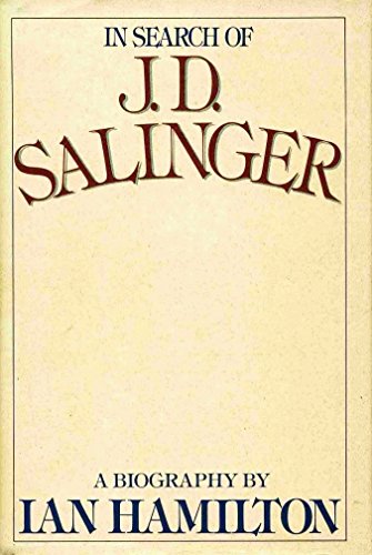 Imagen de archivo de In Search of J. D. Salinger : A Writing Life a la venta por Better World Books