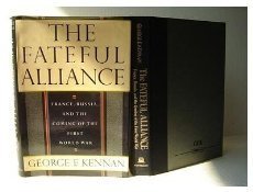 9780394534947: The fateful alliance: France, Russia, and the coming of the First World War