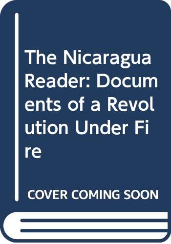9780394535067: The Nicaragua Reader: Documents of a Revolution Under Fire