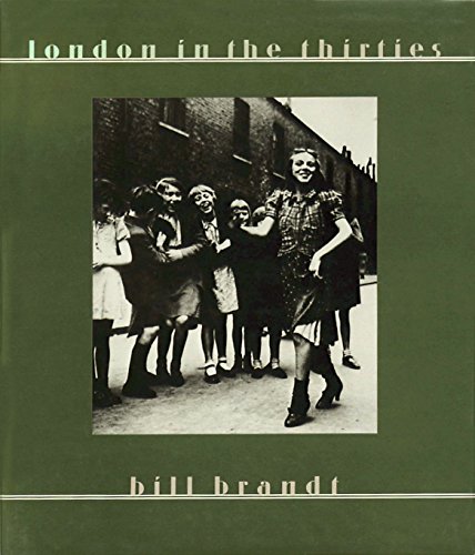 London in the Thirties; Introduction by Mark Haworth-Booth.