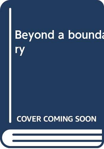 Stock image for Beyond a boundary for sale by Pelican Bay Books