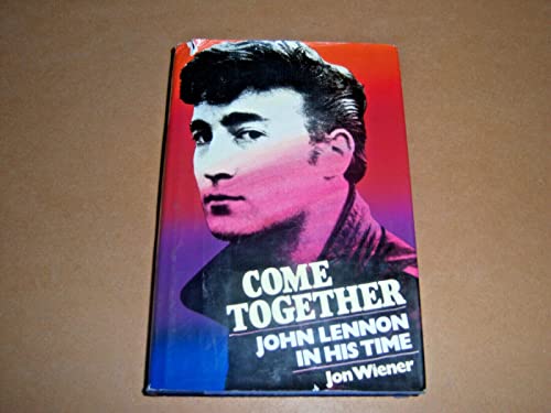 Stock image for COME TOGETHER John Lennon in His Time for sale by Riverow Bookshop