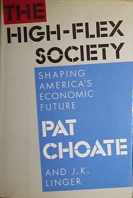 9780394536392: The High-Flex Society: Shaping America's Economic Future