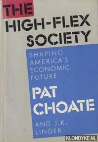 Stock image for The High-Flex Society : Shaping America's Economic Future for sale by Better World Books