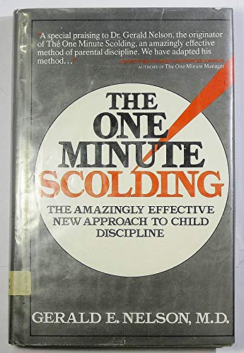 Imagen de archivo de The One Minute Scolding: The Amazingly Effective New Approach to Child Discipline a la venta por Bank of Books