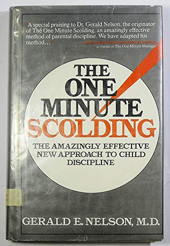 9780394536613: The One Minute Scolding: The Amazingly Effective New Approach to Child Discipline