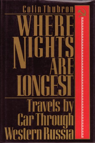 9780394536910: Where Nights are Longest, Travels By Car Through Western Russia