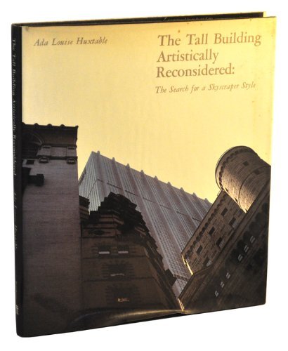 Imagen de archivo de The Tall Building Artistically Reconsidered : The Search for a Skyscraper Style a la venta por Better World Books