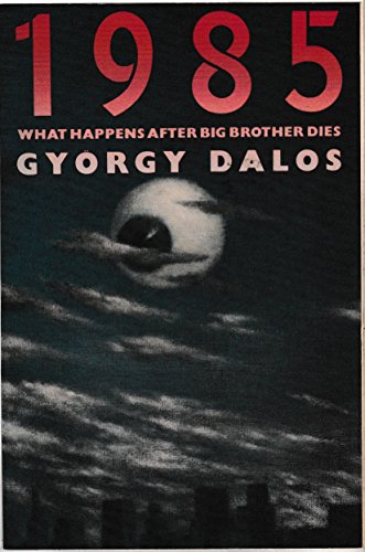

1985: What Happens After Big Brother Dies [first edition]