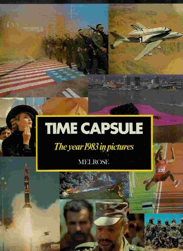 9780394538112: Time Capsule, the Year 1983 in Pictures