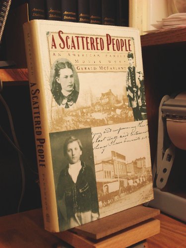 Beispielbild fr A Scattered People : An American Family Moves West zum Verkauf von Better World Books