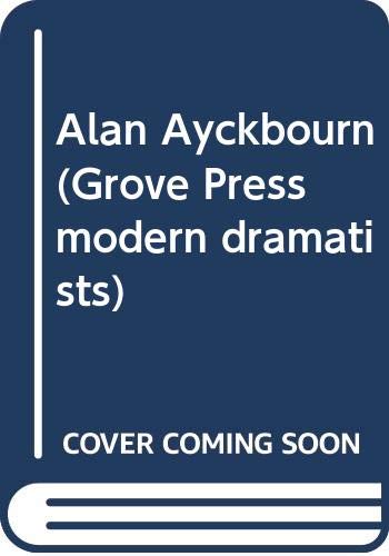 9780394538563: Alan Ayckbourn (Grove Press modern dramatists)