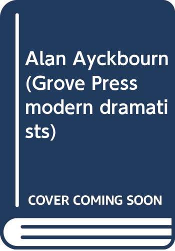 9780394538563: Alan Ayckbourn (Grove Press Modern Dramatists)