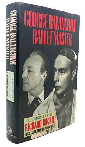 Beispielbild fr George Balanchine : Ballet Master zum Verkauf von Better World Books