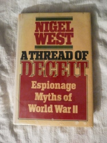 Imagen de archivo de A Thread of Deceit: Espionage Myths of WWII a la venta por Wonder Book