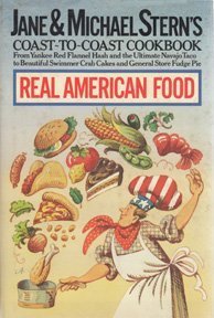9780394539539: Real American Food: Jane and Michael Stern's Coast-To-Coast Cookbook : From Yankee Red Flannel Hash and the Ultimate Navajo Taco to Beautiful Swimme