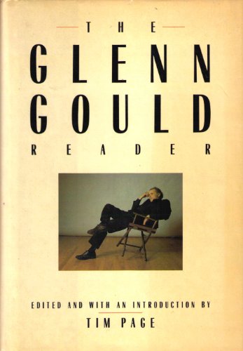 Beispielbild fr The Glenn Gould Reader zum Verkauf von Better World Books