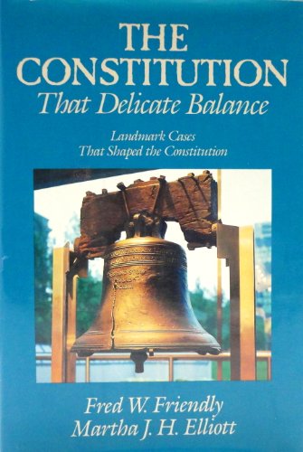 Beispielbild fr The Constitution : That Delicate Balance zum Verkauf von Better World Books