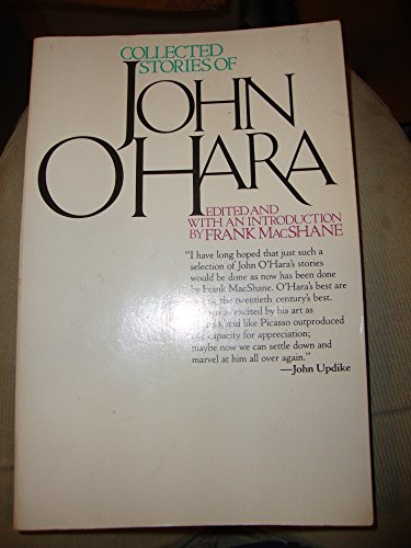 Beispielbild fr Collected Stories of John O'Hara: Selected and With an Introduction by Frank MacShane zum Verkauf von HPB Inc.