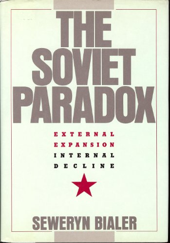 Beispielbild fr The Soviet Paradox: External Expansion, Internal Decline zum Verkauf von Wonder Book