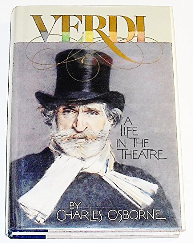 Imagen de archivo de VERDI: A LIFE IN THE THEATRE a la venta por Black Swan Books, Inc.