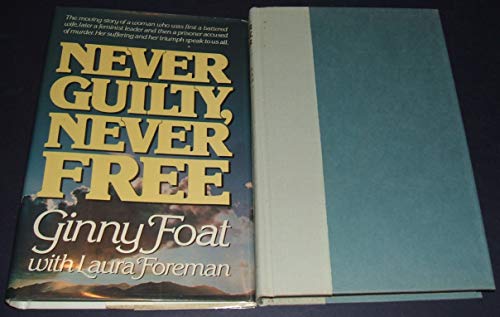 Imagen de archivo de Never Guilty, Never Free a la venta por BookHolders