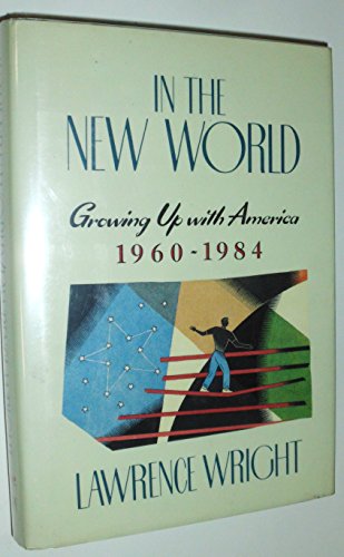 Stock image for In the New World : Growing up with America, 1960-1984 for sale by Better World Books: West