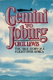 Stock image for Gemini to Joburg : The True Story of a Flight over Africa for sale by Better World Books: West